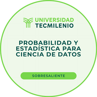 Probabilidad y Estadística para la Ciencia de Datos — Universidad Tecmilenio